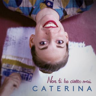 Caterina - Non ti ho detto mai (Radio Date: 22-06-2018)