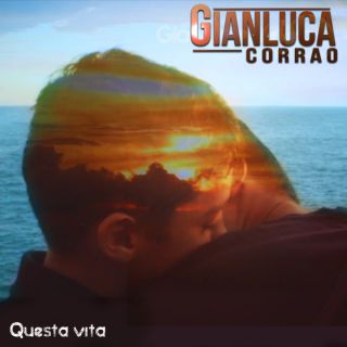 Gianluca Corrao - Questa vita (Radio Date: 16-02-2015)