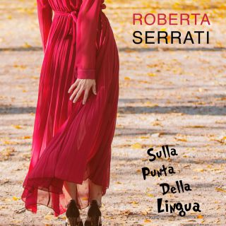 Roberta Serrati - Sulla punta della lingua (Radio Date: 11-01-2019)