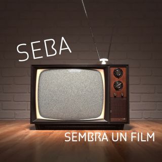 Seba - Sembra un film (Radio Date: 18-01-2019)