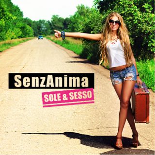 Senzanima - Sole & Sesso (Radio Date: 23-06-2015)