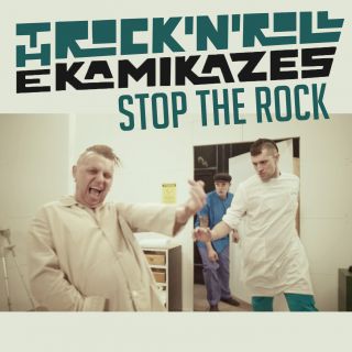 The Rock'n'roll Kamikazes - Stop the Rock (Radio Date: 25-03-2016)