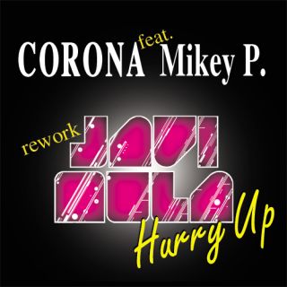 Il nuovo singolo inedito di  Corona si chiama "Hurry Up" ed è firmato Javi Mula. On air da Venerdi 6 Gennaio 2012 