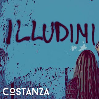 Costanza - Illudimi (Radio Date: 16-04-2021)