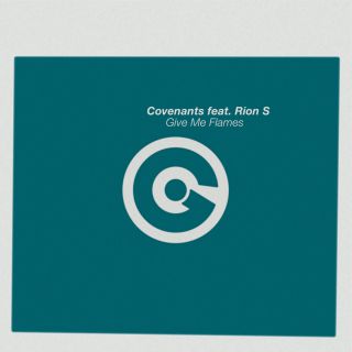 Covenants - Give Me Flames (feat. Rion S) (Radio Date: 23-10-2020)
