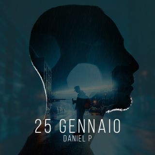Daniel P - 25 Gennaio (Radio Date: 28-05-2021)