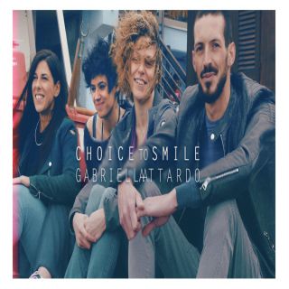 Gabriella Attardo - Choice To Smile (Radio Date: 29-07-2019)