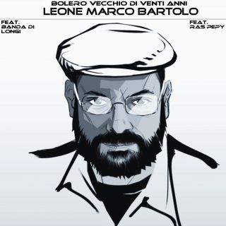 Leone Marco Bartolo - Bolero Vecchio Di Venti Anni (Radio Date: 27-04-2020)