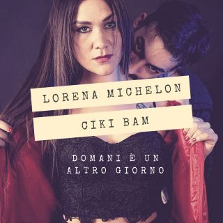 Lorena Michelon - Domani È Un'altro Giorno (feat. Ciki Bam) (Radio Date: 05-06-2019)