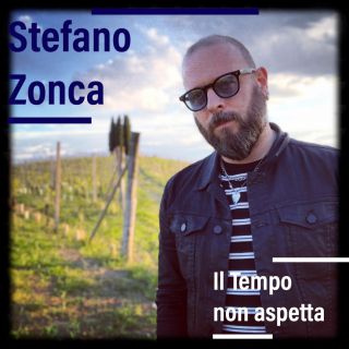 Stefano Zonca - Il tempo non aspetta (Radio Date: 17-06-2019)
