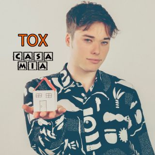 Tox - Casa Mia (Radio Date: 24-06-2019)