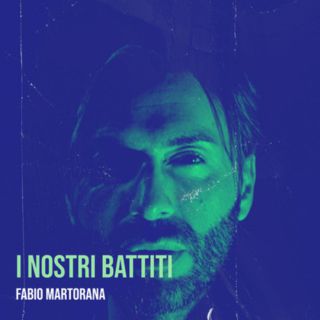 Fabio Martorana - I nostri battiti (Radio Date: 06-02-2023)