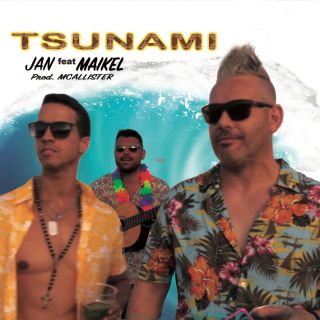 Jan - Tsunami (feat. Maikel) (Radio Date: 29-07-2019)