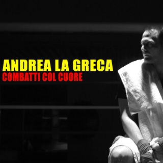 Andrea La Greca - Combatti col cuore (Radio Date: 26-05-2014)