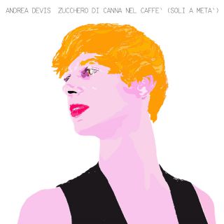 Andrea Devis - Zucchero di canna nel caffè (soli a metà) (Radio Date: 11-10-2018)