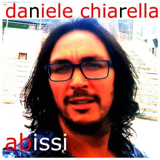 Daniele Chiarella - Abissi (Radio Date: 20-09-2018)