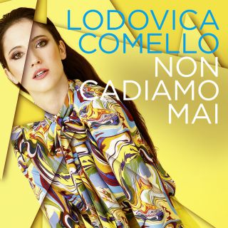 Lodovica Comello - Non cadiamo mai (Radio Date: 13-05-2016)