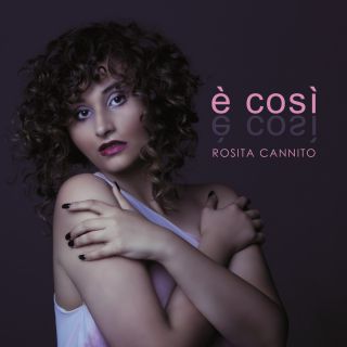 Rosita Cannito - È così (Radio Date: 21-05-2018)