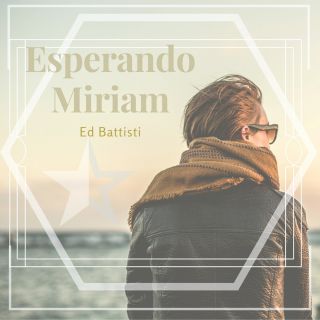 Ed Battisti - Esperando Miriam (Radio Date: 17-12-2018)
