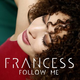Francess - Follow Me (Radio Date: 22-05-2018)