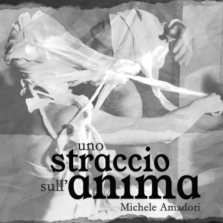 Michele Amadori - Uno straccio sull'anima (Radio Date: 22-10-2018)
