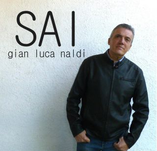 Gian Luca Naldi - Sai (Radio Date: 01-12-2016)