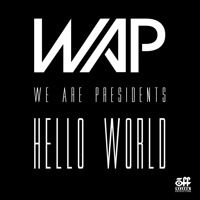 "Hello World", il primo singolo dei We Are Presidents