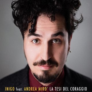Inigo - La tesi del coraggio (feat. Andrea Mirò) (Radio Date: 01-09-2018)