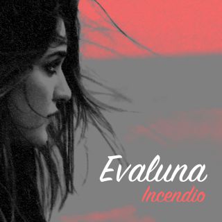 Evaluna - Incendio (Radio Date: 04-09-2015)