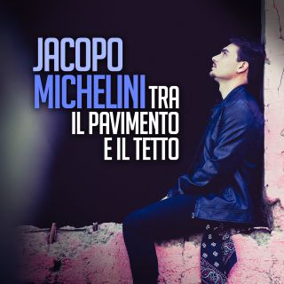 Jacopo Michelini - Tra il pavimento e il tetto (Radio Date: 10-03-2017)