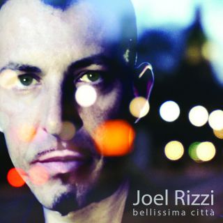 Joel Rizzi - Bellissima città (Radio Date: 05-12-2016)