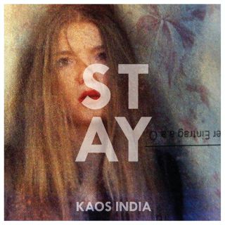Kaos India - STAY (Radio Date: 01-05-2015)