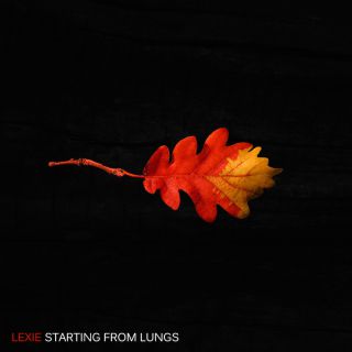 Lexie - Starting From Lungs (Radio Date: 21-01-2015)