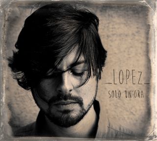 Lopez - Solo un'ora (Radio Date: 04-03-2016)