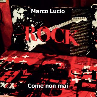 Marco Lucio - Come non mai (Radio Date: 11-04-2016)