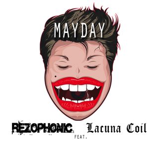 Rezophonic - Mayday (feat. Lacuna Coil) (Radio Date: 04-05-2018)