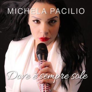 Michela Pacilio - Dove è sempre sole (Radio Date: 27-06-2022)