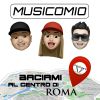 MUSICOMIO - Baciami al centro di Roma
