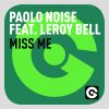 PAOLO NOISE - Miss Me (feat. Leroy Bell)
