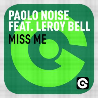 Paolo Noise Feat. Leroy Bell - Miss Me (Radio Date: 05-04-2013)