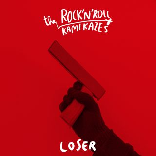 The Rock'n'Roll Kamikazes - Loser (Radio Date: 17-03-2014)