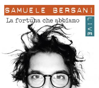 Samuele Bersani - La fortuna che abbiamo (Radio Date: 20-05-2016)