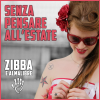 ZIBBA - Senza Pensare All'Estate