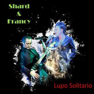 Shard & Francy - Lupo solitario (Radio Date: 08-10-2018)