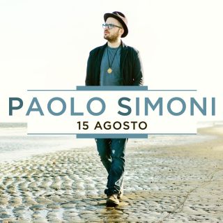 Paolo Simoni - 15 Agosto (Radio Date: 27-06-2014)