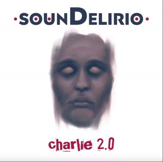 Soundelirio - Charlie 2.0 (Radio Date: 11-02-2022)