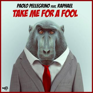 Paolo Pellegrino - Take Me For A Fool (feat. Raphael)