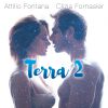 ATTILIO FONTANA, CLIZIA FORNASIER - Terra 2