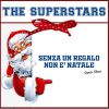 PAOLO MENEGUZZI, SIMONE TOMASSINI, THE SUPERSTARS - Senza un regalo non è Natale