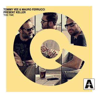 Tommy Vee & Mauro Ferrucci Present Keller - This Time (Radio Date: 04-04-2014)